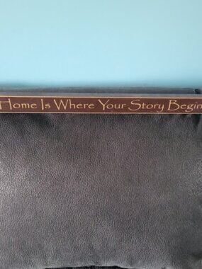 Home is where your story begins sign